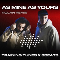 As Mine as Yours - Single - Sbeats & Training Tunes