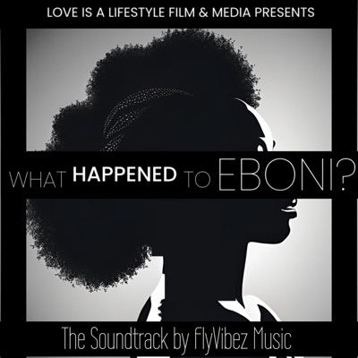 What Happened To Eboni? (Soundtrack)