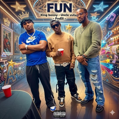 FUN (feat. King bonny & FreEli) - Single