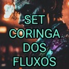 Set Coringa dos Fluxos (feat. Dj Andrey & DJ Vianna Beat) - Single