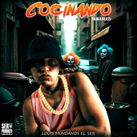 Cocinando - Single - LOUIS MUNDANOS EL SER & Droga Beats