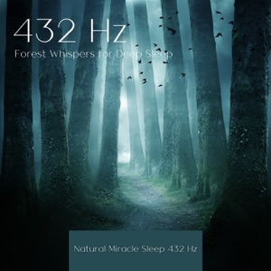 432 Hz Forest Whispers for Deep Sleep