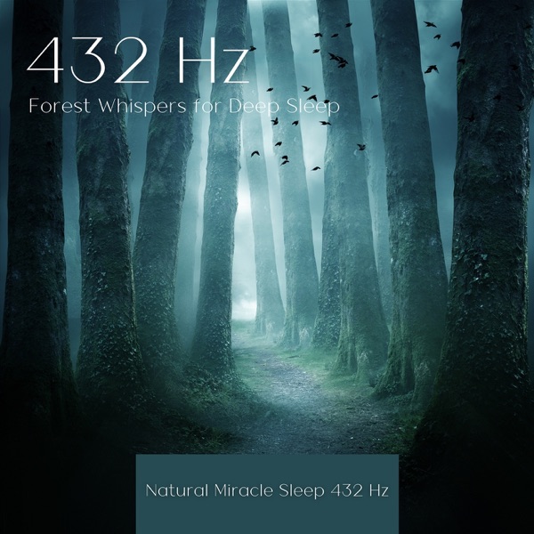 432 Hz Forest Whispers for Deep Sleep