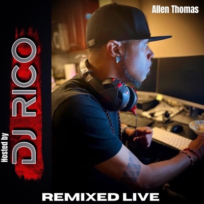 Remixed Live (Hosted by DJ Rico) - EP