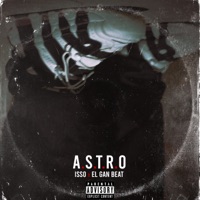 Astro - Single - Isso & El Gan Beat