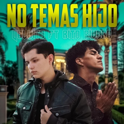 No temas hijo (feat. Rito Rivera) - Single