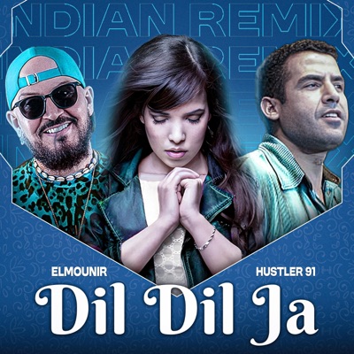 ELMOUNIR - Dil Dil Ja (feat. hustler_91)