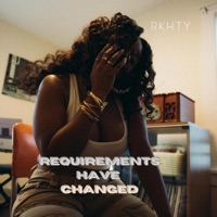 Requirements Have Changed - RKHTY