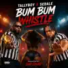 Bum Bum Whistle