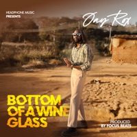 Bottom Of a Wine Glass - Single - Jay Rox