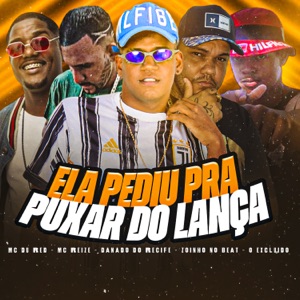 Ela Pediu pra Puxar do Lança (feat. Mc Reyze & Zoinho no Beat)