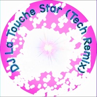 Dj La Touche Stars (Tech Remix) - Single - DJ La Touche