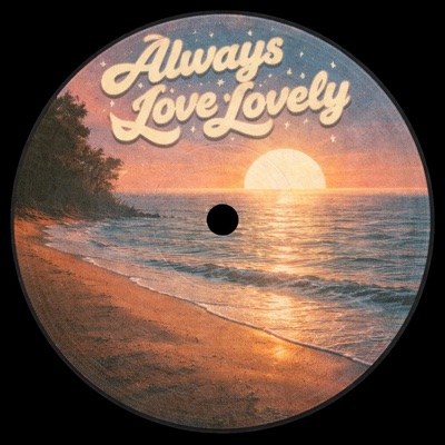 Always Love Lovely - Single