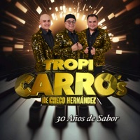 30 Años de Sabor - Tropi Carro's De Checo Hernández