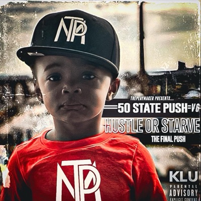 50 State Push: Hustle Or Starve The Final Push, Vol. 6