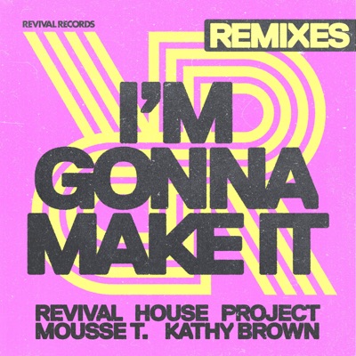 I'm Gonna Make It (Extended Remixes) - Single