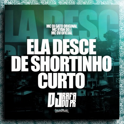 Ela Desce de Shortinho Curto - Single
