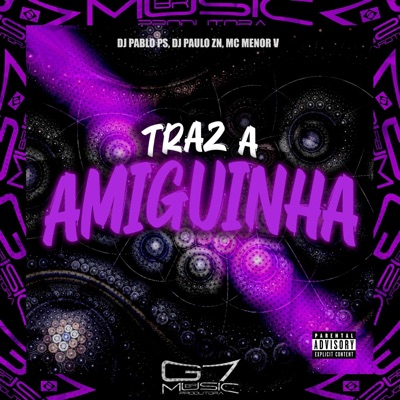 Traz a Amiguinha - Single