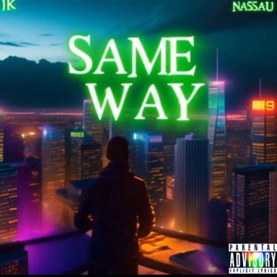 SAME WAY (feat. 15Nassau) - Single