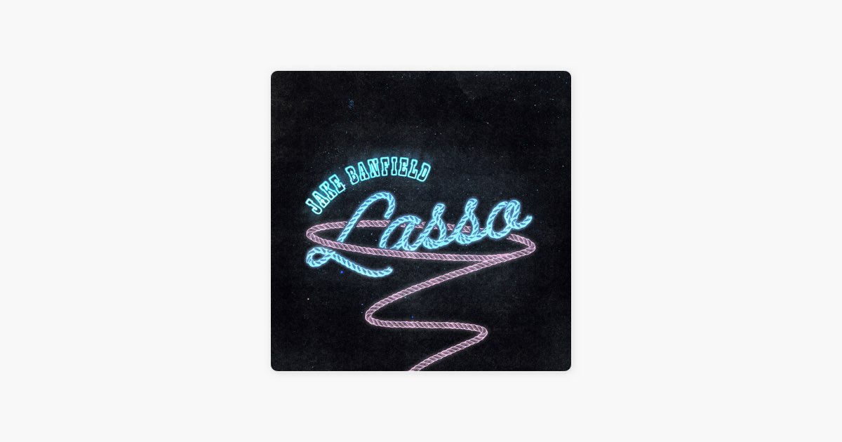 Lasso - Jake Banfield