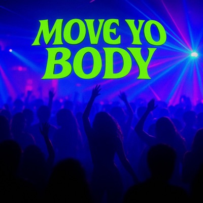 Move Yo Body (feat. Pat Sajack) - Single