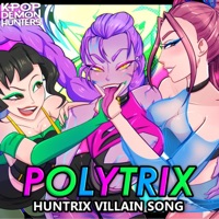 Polytrix (HUNTR/X Villain Song) - Single - Cougar MacDowall, Cycoriot, Kathy-Chan & ivi