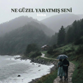 NE GÜZEL YARATMIŞ SENİ - EP