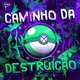 Caminho da Destruição Vilões feat Slow GM Komorii Sunny Onni BLK ÔmegaRapper Chrono Rapper Link oAlê RLZ Single