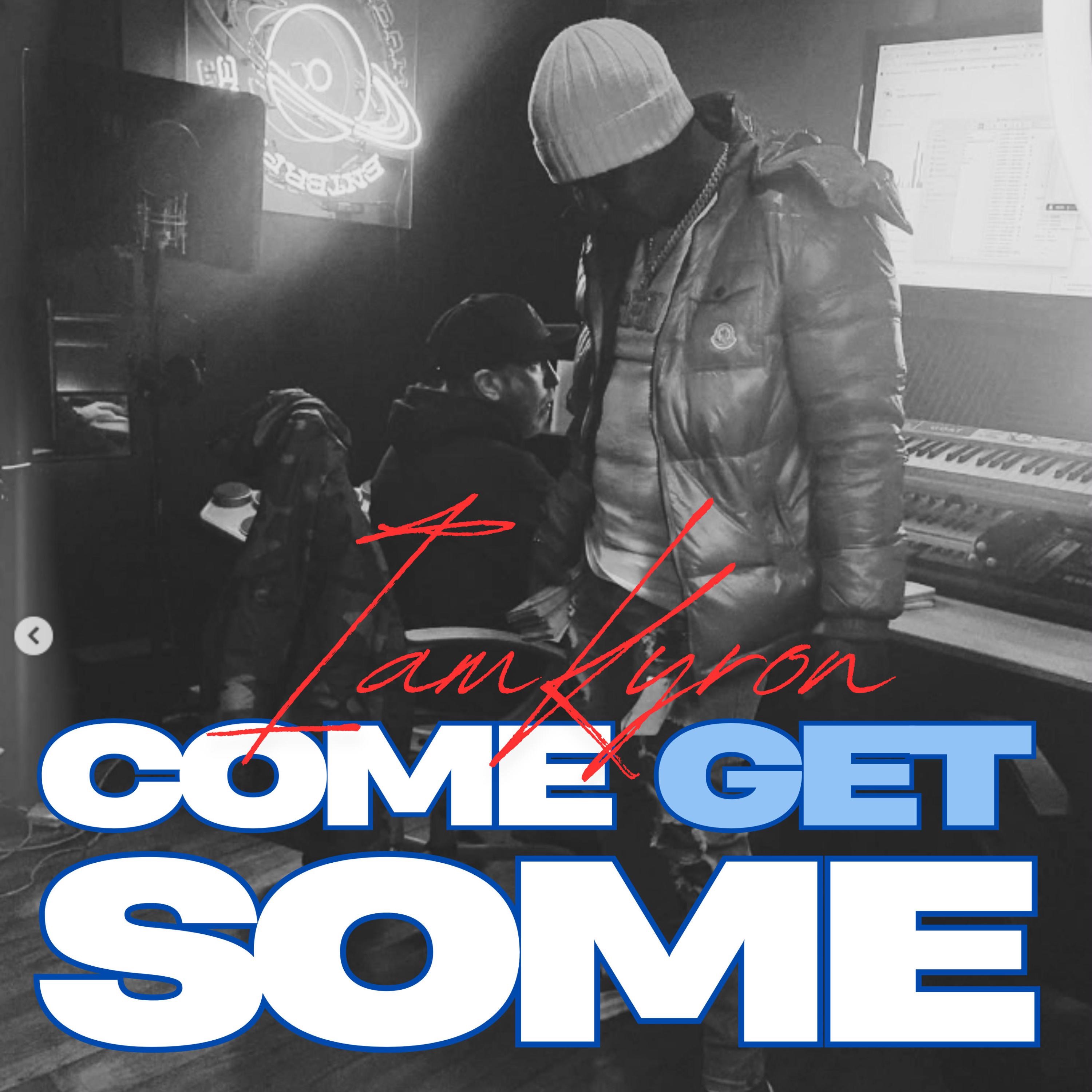 Come Get Some - Single