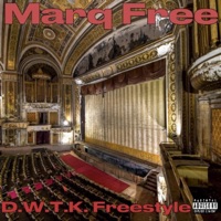 D.W.T.K. Freestyle - Single - Marq Free