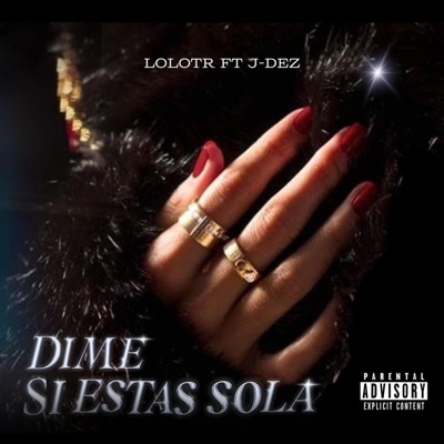 DIME SI ESTAS SOLA (feat. J-Dez) - Single