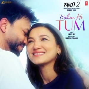 Kahan Ho Tum (From 