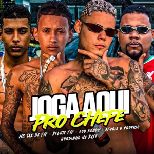 Joga Aqui Pro Chefe (feat. MC Taz da FVP & Bolado na Base)