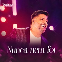 Nunca Nem Foi - Single - Seu Desejo