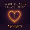 Soul Healer & Duane Harden - Apologize