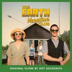 The Earth Vacation Club (Original Score)