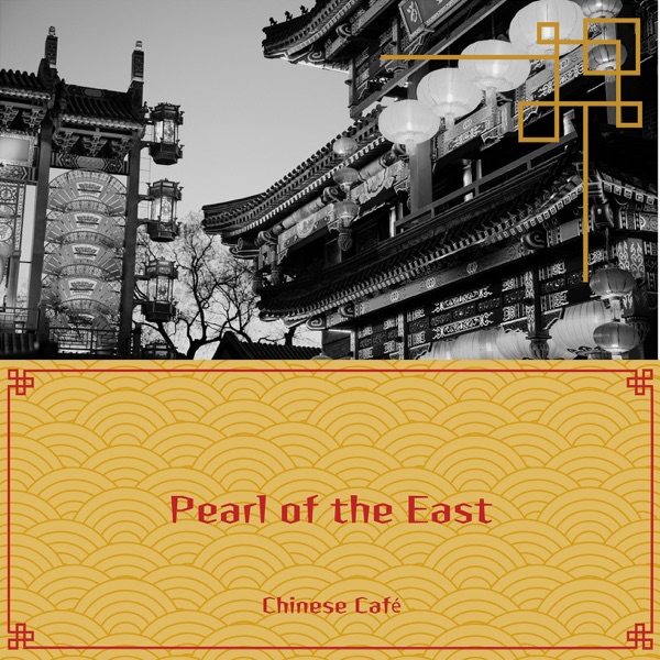 Pearl of the East: Delicate Chinese Music for a Soothing Atmosphere