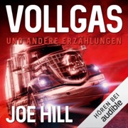 VOLLGAS: Und andere Erzählungen - Joe Hill