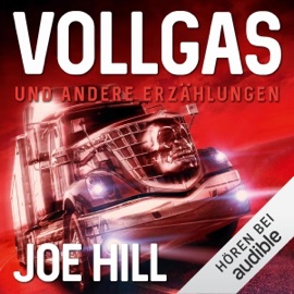 VOLLGAS: Und andere Erzählungen - Joe Hill