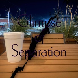 Glimpse Of Separation Myrie999