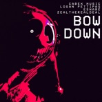 BOW DOWN - Single
