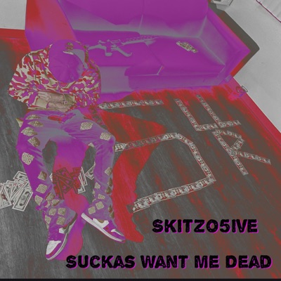 Suckas Want Me Dead - Single