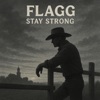 FLAGG - Stay Strong