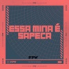 Essa Mina É Sapeca (feat. MC Buraga) - Single