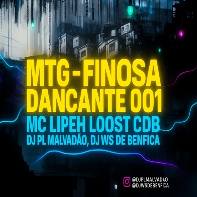 FINOSA DANÇANTE 001 (feat. DJ PL MALVADÃO & MC LIPEEH LOOST) - Single