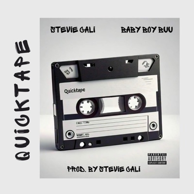 Quicktape: Stevie Cali x Baby Boy Buu (feat. Baby Boy Buu) - EP