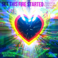 Get This Fire Started (feat. Gingee & Arzeen) [Remix] - Single - Mystical Joyride