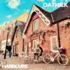 The Harbours - Oatmilk