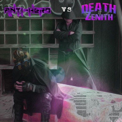 The Antihero Vs The Death of Zenith