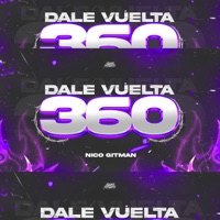 Dale Vuelta 360 - Single - nico gitman
